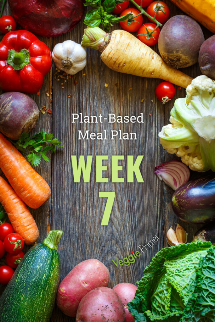 Week 7 Meal Plan {Vegan and Gluten-Free} | Veggie Primer
